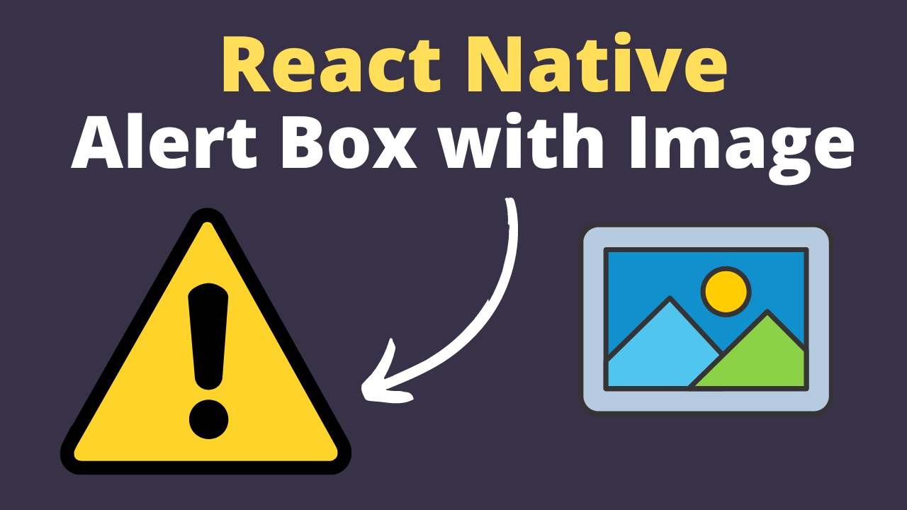 React Native alert box with a warning icon and a scenic image demonstrating alert customization