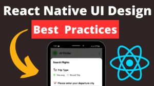 React Native UI Design Best Practices | React Native Tips