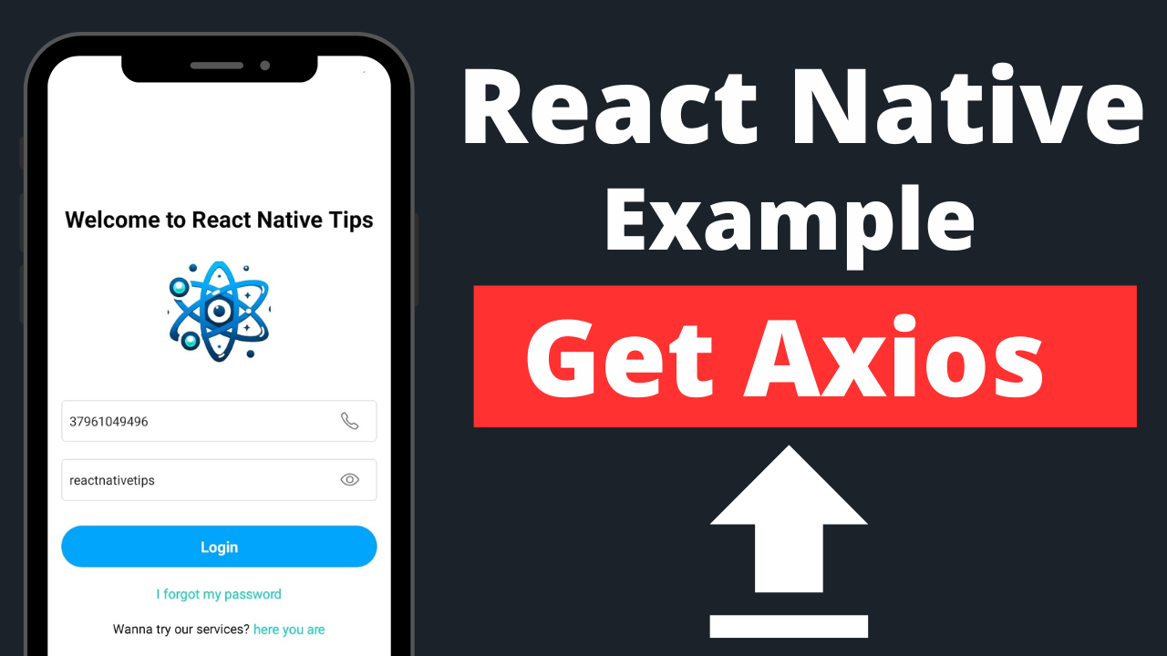 React Native Axios Get Example - reactnativetips