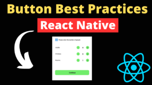 React Native Button Best Practices: Reactnativetips