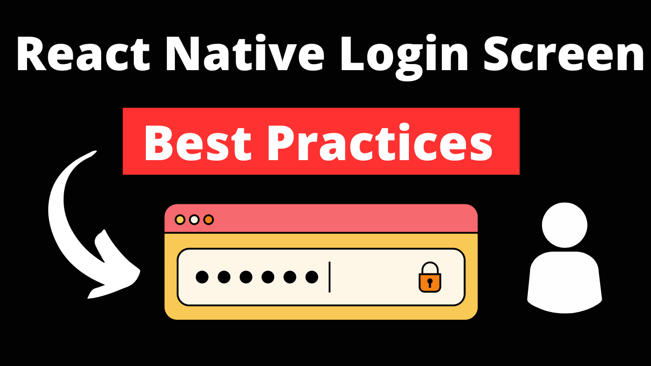 Illustration of a React Native login screen featuring best practice elements such as secure password input