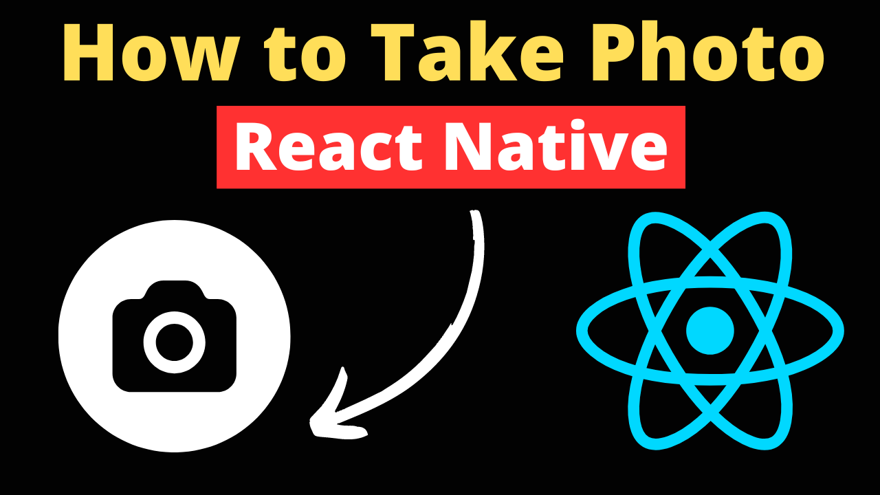 How to Take Photos in React Native Apps